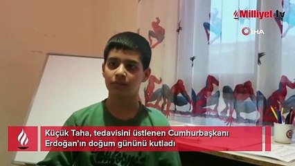 8 yaşındaki Taha, Cumhurbaşkanı Erdoğan’ın doğum gününü kutladı