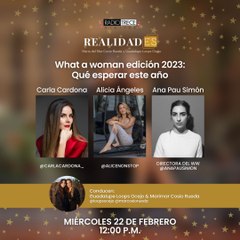 Realidad-ES: What a woman edición 2023: Qué esperar este año