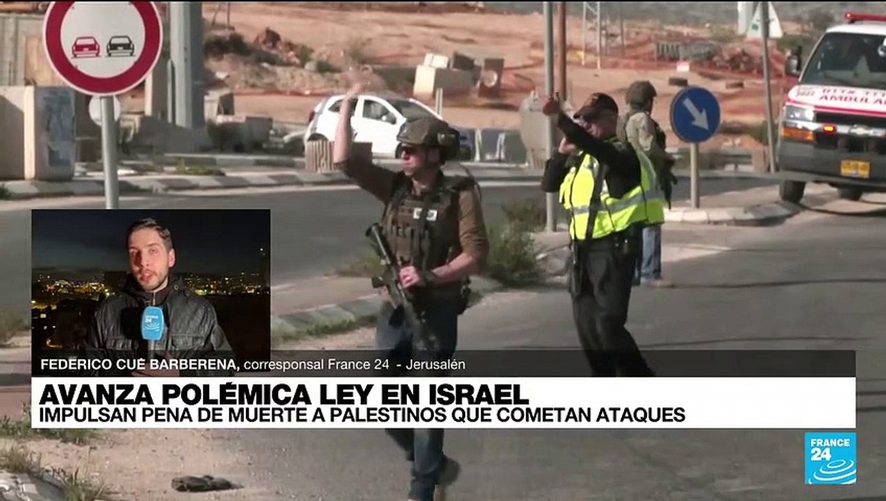 Informe desde Jerusalén: Gobierno israelí avanza con pena de muerte para "terroristas" palestinos