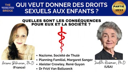 PARTIE 10 QUI VEUT DONNER DES DROITS SEXUELS AUX ENFANTS Rappel 2022 JUDITH REISMAN ARIANE BILHERAN-[onlinevideoconverter.com]