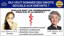 PARTIE 13  QUI VEUT DONNER DES DROITS SEXUELS AUX ENFANTS RAPPEL 2022JUDITH REISMAN ARIANE BILHERAN