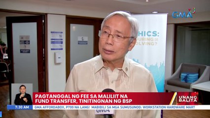 Pagtanggal ng fee sa maliliit na fund transfer, tinitingnan ng BSP | UB