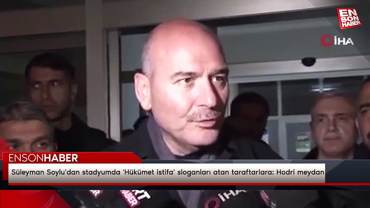 Süleyman Soylu'dan stadyumda 'Hükümet istifa' sloganları atan taraftarlara: Hodri meydan