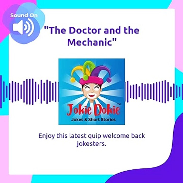 Jokie Dokie™ -  "The Doctor and the Mechanic"_