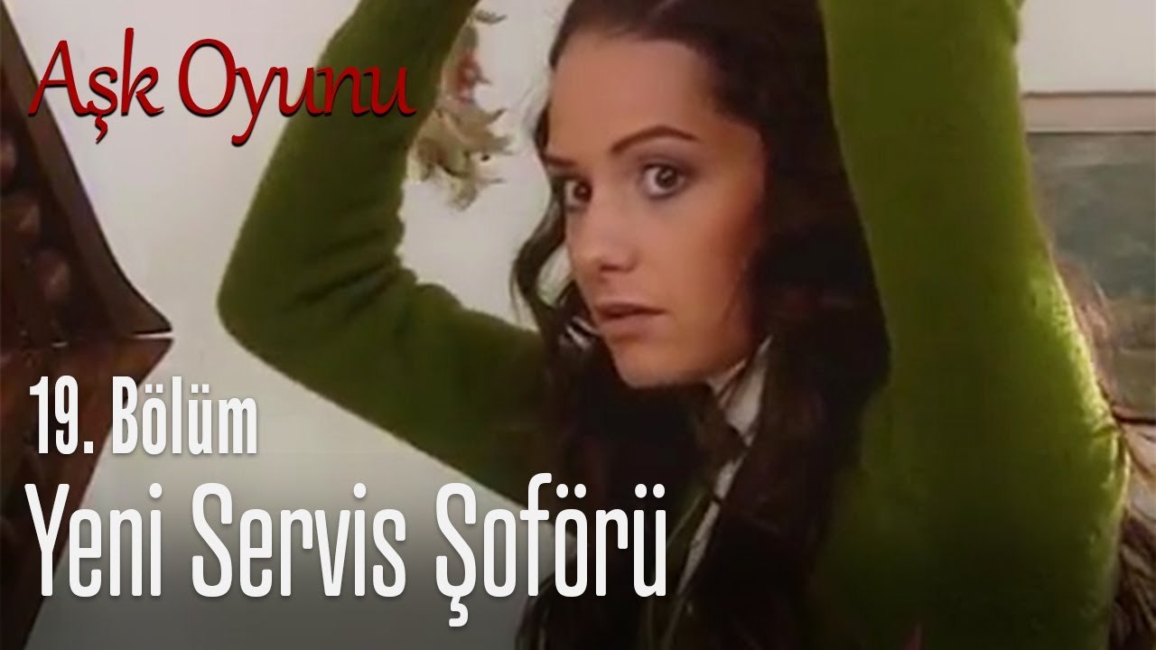 Yeni servis şoförü - Aşk oyunu 19. Bölüm