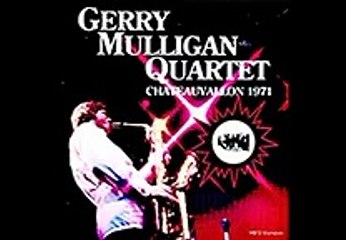 Gerry Mulligan Quartet - bootleg Chateauvallon, France, 08-26-1971