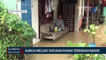 Sungai Meluap, Ratusan Rumah Terendam Banjir