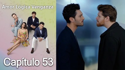 Amor, Lógica y Venganza - Capítulo 53: La Verdad Tras la Felicidad de Esra y Ozan 💔
