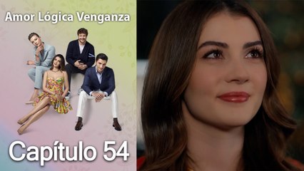 Amor Lógica Venganza - Capitulo 54