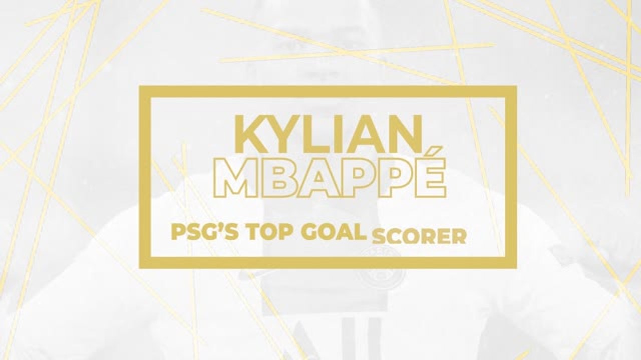 Kylian Mbappé - PSG's top goal scorer