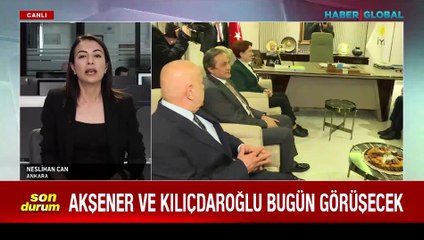 Kılıçdaroğlu ve Akşener görüştü