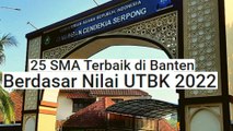 25 SMA Terbaik di Banten Berdasar Nilai UTBK 2022, MAN Insan Cendekia Serpong Peringkat 1 Nasional