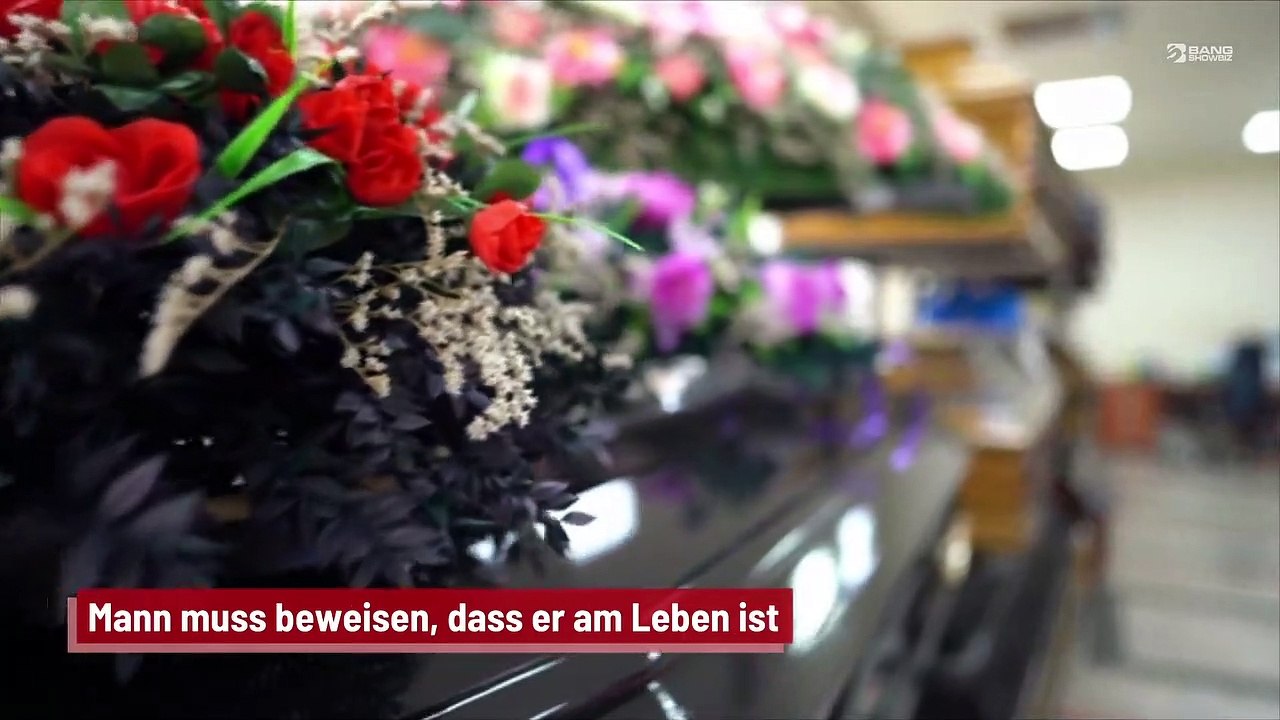 Mann muss beweisen, dass er am Leben ist