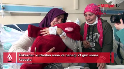 Enkazdan kurtarılan anne ve bebeği 21 gün sonra kavuştu
