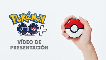 Pokémon GO Plus + - Vídeo de presentación