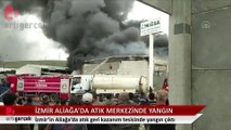 Aliağa'da atık geri kazanım tesisinde yangın çıktı