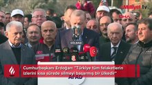 Cumhurbaşkanı Erdoğan: "Türkiye tüm felaketlerin izlerini kısa sürede silmeyi başarmış bir ülkedir"