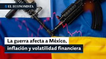 Guerra afecta a México por presión en inflación e incertidumbre por tasas