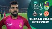 Shadab Khan Interview | Lahore Qalandars vs Islamabad United | Match 16 | HBL PSL 8 | MI2T