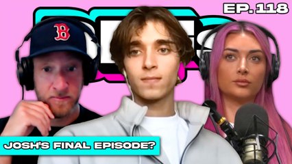 JOSH RICHARDS' LAST EVER EPISODE? — BFFs EP. 118