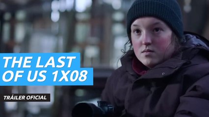 Tráiler de The Last of Us 1x08