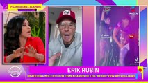 Erik Rubín EXPLOTA por comentarios de sus 'besos' con Apio Quijano