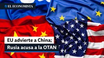 Estados Unidos advierte a China; Rusia acusa a la OTAN