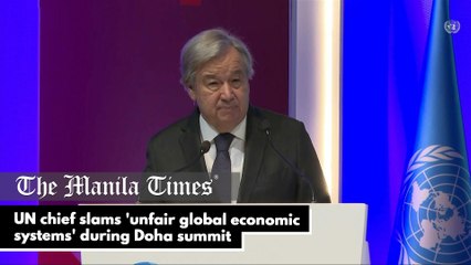 UN chief slams 'unfair global economic systems' during Doha summit