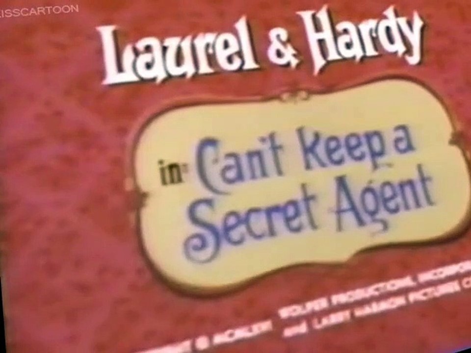 Laurel and Hardy Laurel and Hardy E001 Can’t Keep a Secret Agent