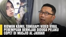 Ridwan Kamil Tanggapi Video Viral Perempuan Berhijab Diduga Pelaku Copet Di Masjid Al Jabbar