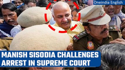 Manish Sisodia moves Supreme Court against arrest by CBI in Delhi liquor 'scam' | Oneindia News
