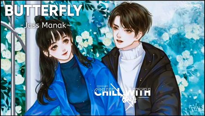 Butterfly - Jass Manak[Slowed Reverb] - Sharry Nexus _ Punjabi lofi Song _Chill