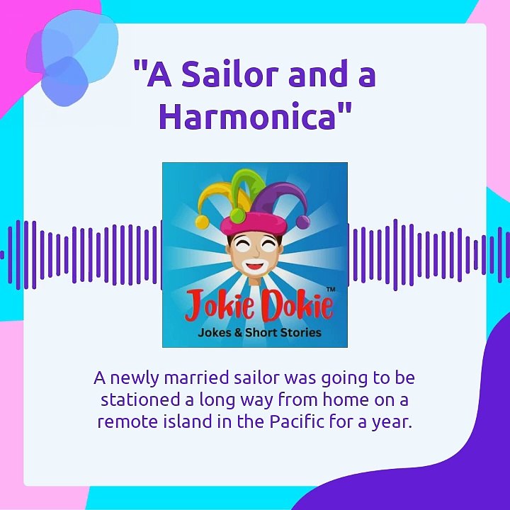 Jokie Dokie™ -  "A Sailor and a Harmonica"_