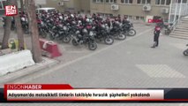 Adıyaman'da motosikletli timlerin takibiyle hırsızlık şüphelileri yakalandı