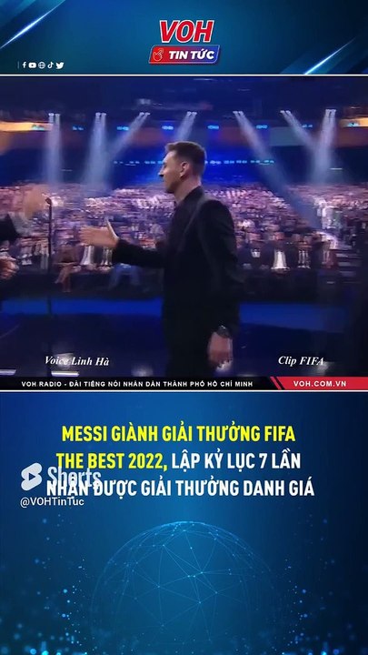 Messi giành giải thưởng FIFA The Best 2022, lập kỷ lục 7 lần nhận được giải thưởng danh giá