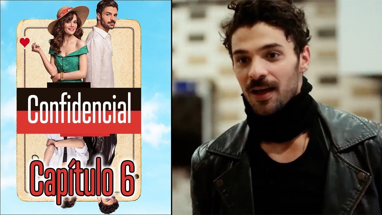 Confidencial  Capitulo 6