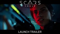 Scars Above - Trailer de lancement