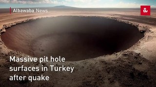 Massive pit hole surfaces in Turkey after quake