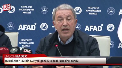 Hulusi Akar: 42 bin Suriyeli gönüllü olarak ülkesine döndü