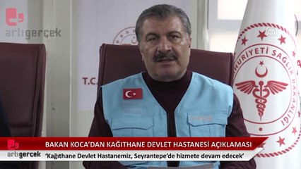 Koca: "İstanbul Kağıthane Devlet Hastane'miz, Seyrantepe'de hizmete devam edecektir"