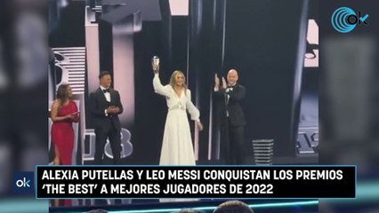 Alexia Putellas y Leo Messi conquistan los premios 'The Best' a mejores jugadores de 2022