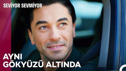 Senin Gökyüzünde Benim Yerim Yoktu - Seviyor Sevmiyor