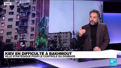 Ukraine : Bakhmout, ville stratégique pour le contrôle du Donbass