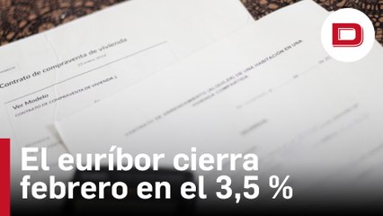 El euríbor cierra febrero en el 3,5 % y las hipotecas pueden dispararse en más de 3.500 euros anuales