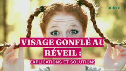 Visage gonflé au réveil : explications et solutions