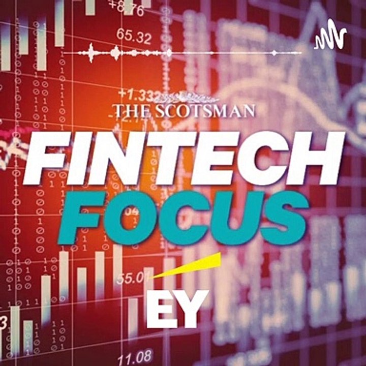 Fintech in Focus: Podcast with EY