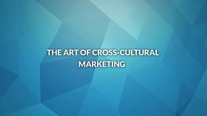 The Art of Cross-Cultural Marketing