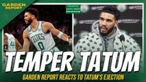 Jayson Tatum Shows TEMPER, Ejected in Celtics Loss to Knicks