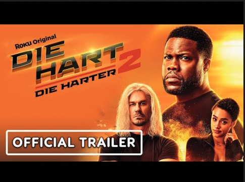 Die Hart 2: Die Harter | Official Trailer - Kevin Hart, Nathalie Emmanuel, John Cena