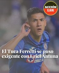 El Tuca Ferretti se puso exigente con Uriel Antuna